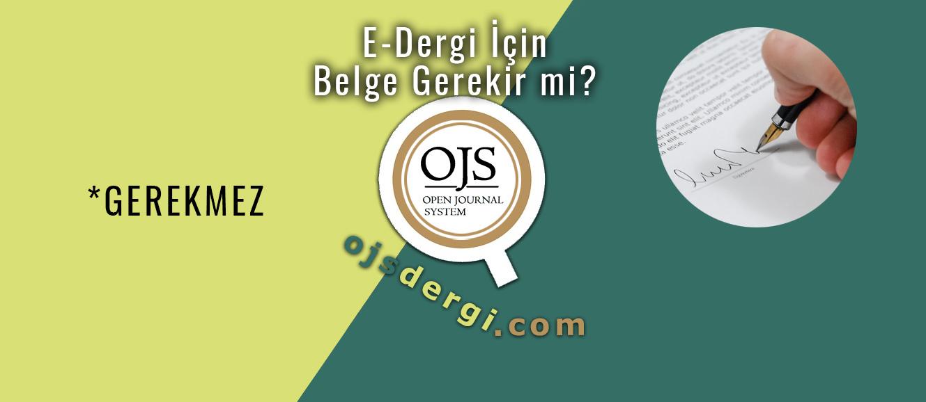 E-Dergi İçin Gerekli Belgeler